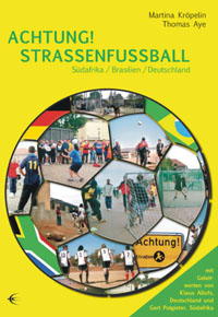 Titelbild Buch: Achtung! Straßenfußball - Bild: Schibri-Verlag